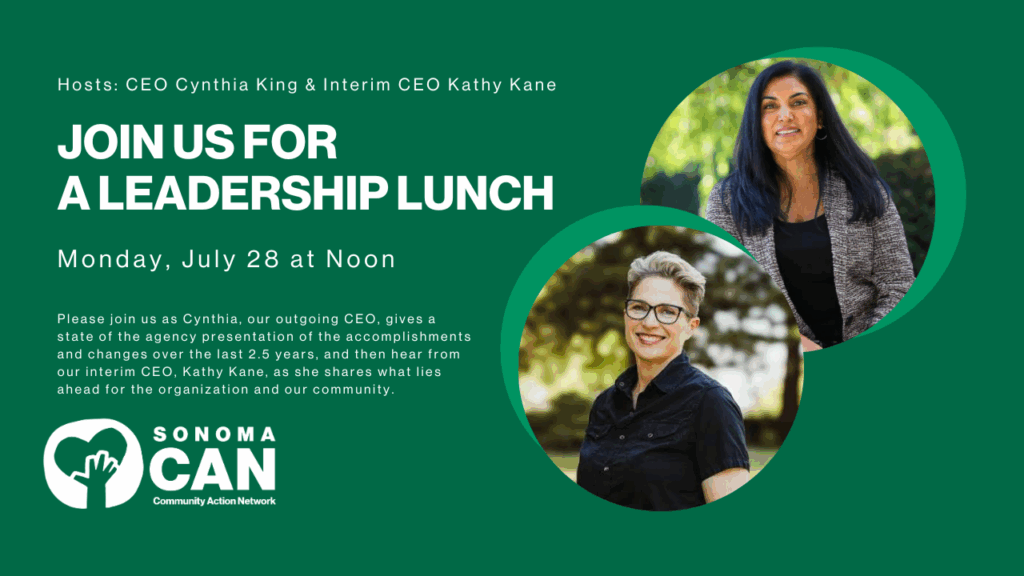 Event invitation graphic for a leadership lunch on Monday, July 28 at noon, featuring photos of two women and hosted by Sonoma CAN. Includes details about speakers Cynthia King and Kathy Kane. Green background with white text.