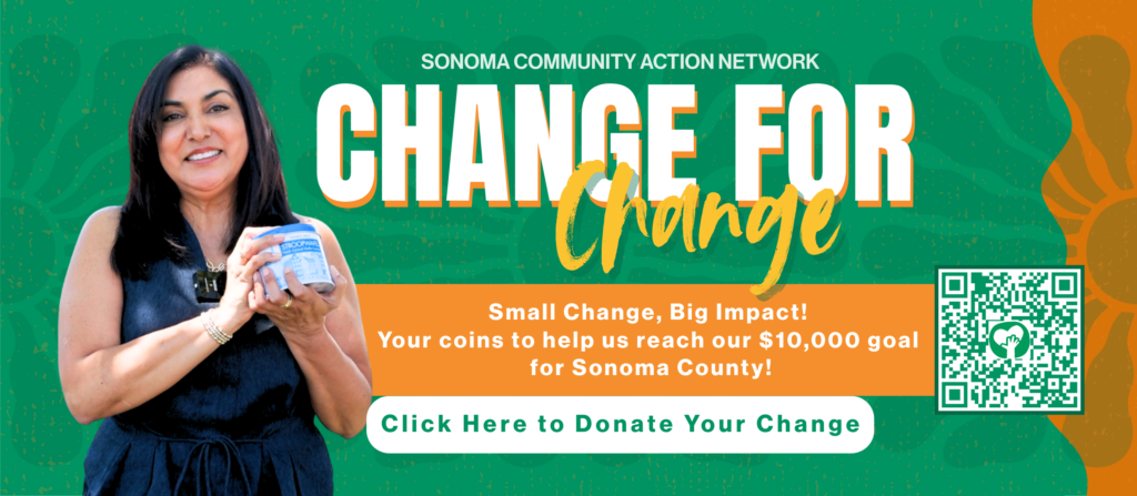 A smiling woman holds a coin jar next to text promoting the Sonoma Community Action Network’s “Change for Change” campaign to collect coins and reach a $10,000 goal for Sonoma County, with a QR code and donation button.