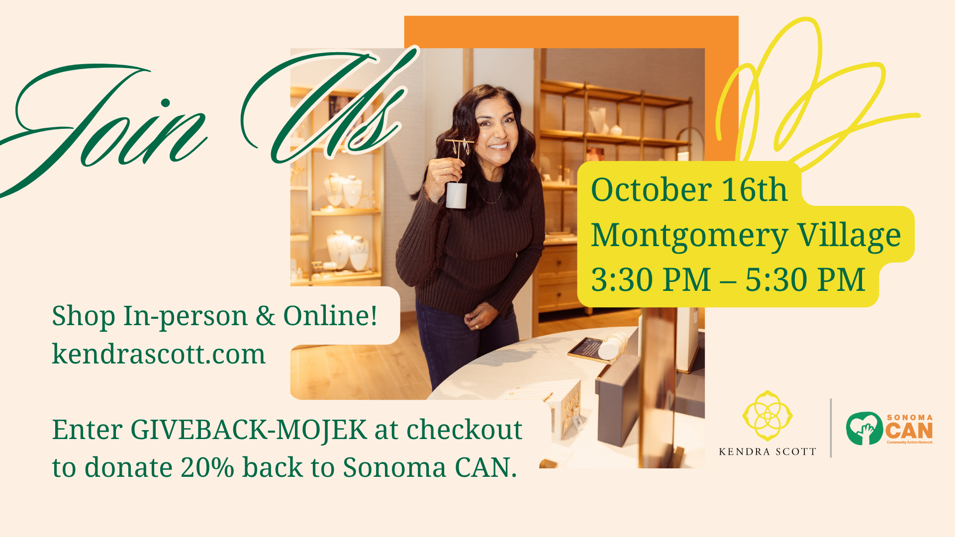A woman holds up a pair of gold earrings at a Kendra Scott event on October 16th at Montgomery Village from 3:30 PM to 5:30 PM, with proceeds benefiting Sonoma CAN.
