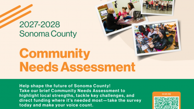 Flyer for Sonoma CAN’s 2027-2028 Community Needs Assessment with group photos, a QR code, and contact info. Encourages participation to help shape Sonoma County’s future. Green, orange, and white color scheme.